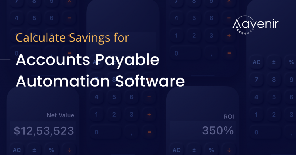 Savings-ROI-of-Accounts-Payable-Automation-Software-Benefits-Value-Calculator-Aavenir-ServiceNow