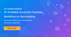 Accounts-Payable-AP-Workflow-Automated-Invoice-processing-ServiceNow-Aavenir-Invoiceflow-Webinar