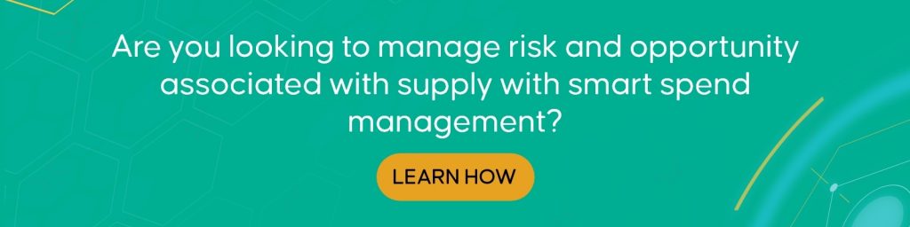 Are you looking to manage risk and opportunity associated with supply with smart spend