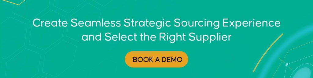 Create Seamless Strategic Sourcing Experience and Select Right Supplier