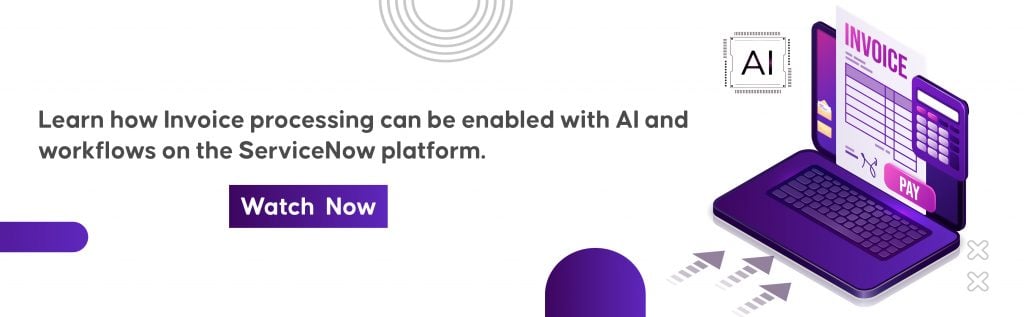 Video AI enabled Accounts Payable Automation on ServiceNow