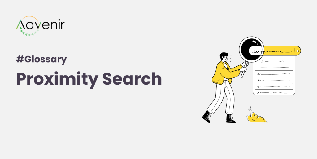 Proximity Search Aavenir Glossary