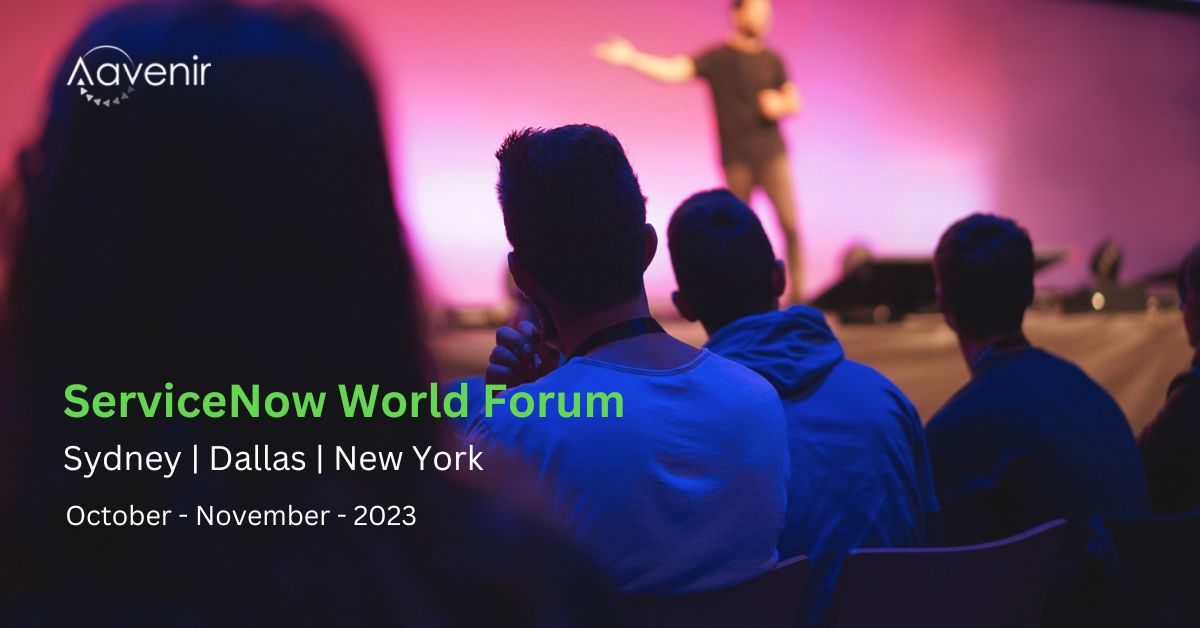ServiceNow-Wolrd-Forum-Aavenir-New-York-Dallas-Sydney.