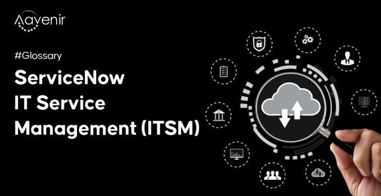 ServiceNow IT Service Management (ITSM) | Aavenir