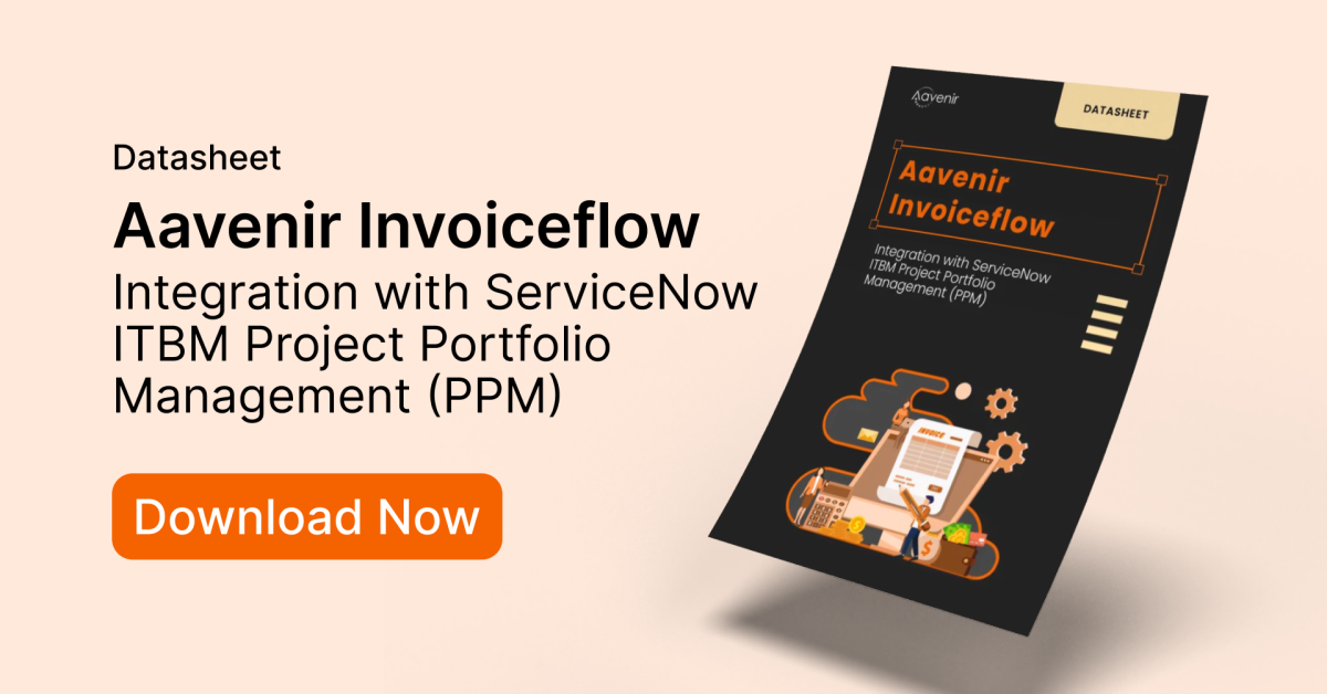 Aavenir Invoiceflow Integration with ServiceNow ITBM Project Portfolio Management (PPM) datasheet