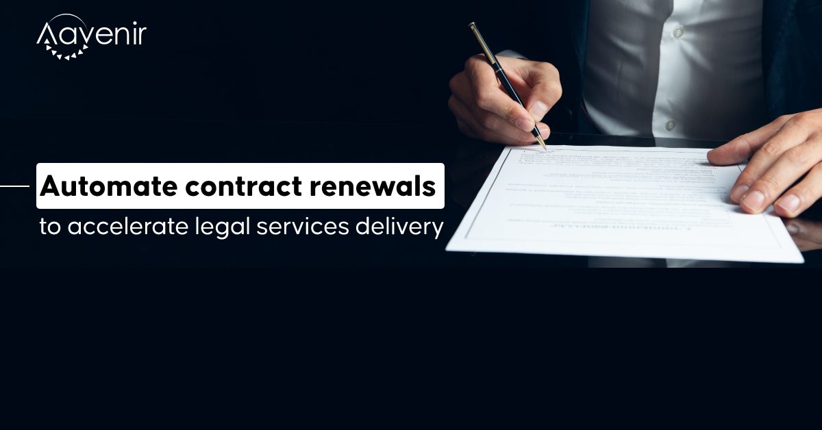 Automate contract renewals to accelerate legal services delivery