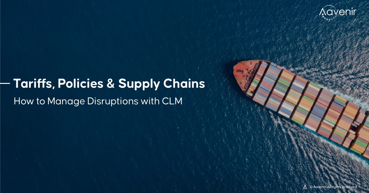 Navigate Tariffs, Policies & Supply Chain Disruptions using CLM